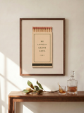 Be Lovely. Leave Late. - Art Print | Bloom + Bourbon