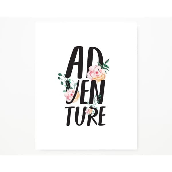 Adventure peekaboo floral - 5x7 Unframed Print - Quotes