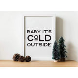 Baby It’s Cold Outside | typography Christmas design - Botanical Christmas