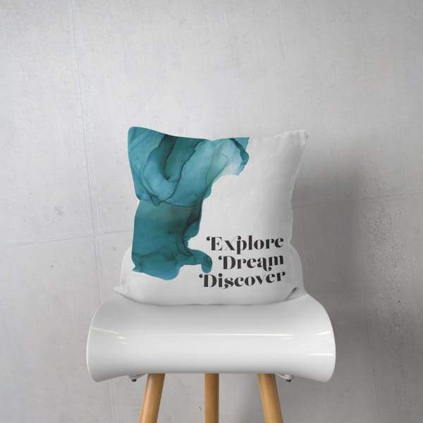 Explore Dream Discover - Pillow | Square - Quotes