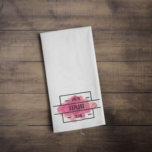 Live to Explore | Explore to Live - Tea Towel - Quotes