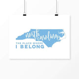 North Carolina State Song | The Place Where I Belong - 5x7 Unframed Print / SkyBlue - State Song