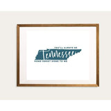 Tennessee State Song | You’ll Always Be Home Sweet Home To Me - 5x7 Unframed Print / Teal - State Song