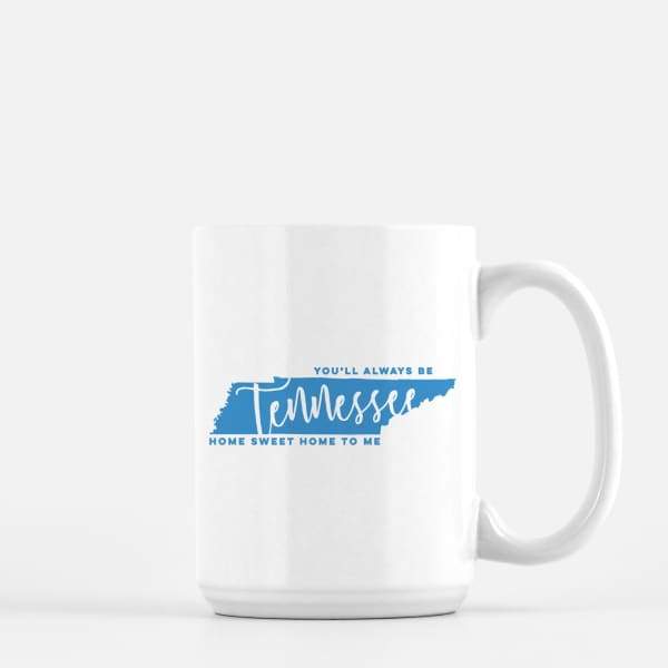 Tennessee State Song | You’ll Always Be Home Sweet Home To Me - Mug | 15 oz / DodgerBlue - State Song