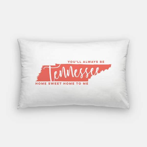 Tennessee State Song | You’ll Always Be Home Sweet Home To Me - Pillow | Lumbar / Salmon - State Song