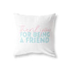 Thank You For Being a Friend | Miami Vibes Collection - Pillow | Square - 80s Miami Vibes
