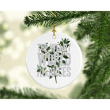 The Weary World Rejoices botanical Christmas - Ornament - Botanical Christmas