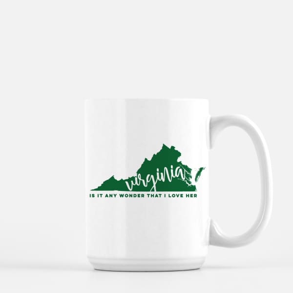 Virginia State Song | Is It Any Wonder That I Love Her - Mug | 15 oz / DarkGreen - State Song